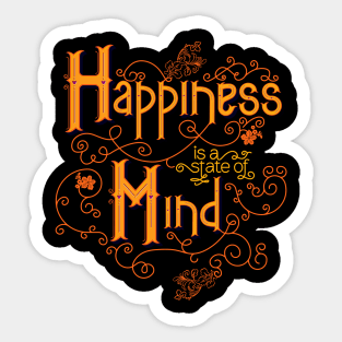 Happiness is a state of mind Sticker